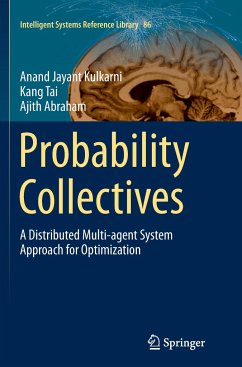 Probability Collectives - Kulkarni, Anand Jayant;Tai, Kang;Abraham, Ajith