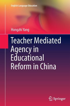 Teacher Mediated Agency in Educational Reform in China - Yang, Hongzhi