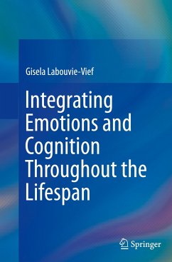 Integrating Emotions and Cognition Throughout the Lifespan - Labouvie-Vief, Gisela