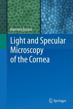 Light and Specular Microscopy of the Cornea - Jirsova, Katerina