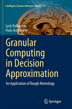 Granular Computing in Decision Approximation - Polkowski, Lech;Artiemjew, Piotr