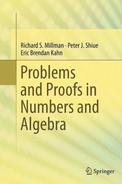 Problems and Proofs in Numbers and Algebra - Millman, Richard S.;Shiue, Peter J.;Kahn, Eric Brendan