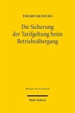 Die Sicherung der Tarifgeltung beim Betriebsübergang