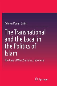 The Transnational and the Local in the Politics of Islam - Salim, Delmus Puneri