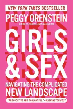 Girls & Sex (eBook, ePUB) - Orenstein, Peggy