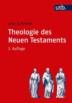 Theologie des Neuen Testaments - Schnelle, Udo