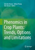 Phenomics in Crop Plants: Trends, Options and Limitations