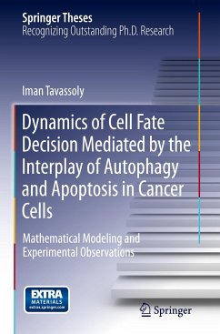 Dynamics of Cell Fate Decision Mediated by the Interplay of Autophagy and Apoptosis in Cancer Cells - Tavassoly, Iman