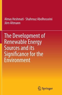 The Development of Renewable Energy Sources and its Significance for the Environment - Heshmati, Almas;Abolhosseini, Shahrouz;Altmann, Jörn