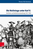 Die Reichstage unter Karl V.