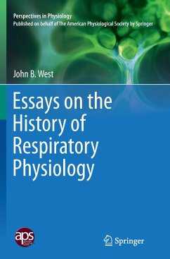 Essays on the History of Respiratory Physiology - West, John B.