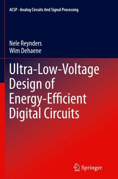 Ultra-Low-Voltage Design of Energy-Efficient Digital Circuits - Reynders, Nele;Dehaene, Wim