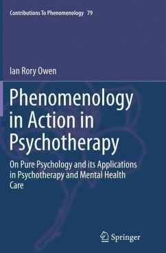 Phenomenology in Action in Psychotherapy - Owen, Ian Rory