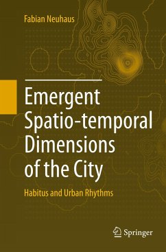Emergent Spatio-temporal Dimensions of the City - Neuhaus, Fabian