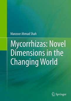 Mycorrhizas: Novel Dimensions in the Changing World - Shah, Manzoor Ahmad