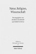 Natur, Religion, Wissenschaft - Bild 1