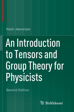 An Introduction to Tensors and Group Theory for Physicists - Jeevanjee, Nadir