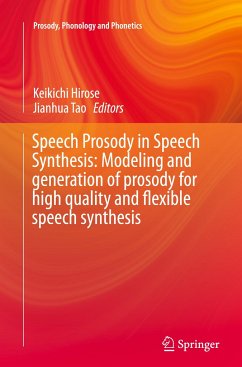 Speech Prosody in Speech Synthesis: Modeling and generation of prosody for high quality and flexible speech synthesis