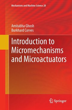 Introduction to Micromechanisms and Microactuators - Ghosh, Amitabha;Corves, Burkhard