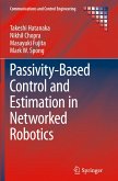 Passivity-Based Control and Estimation in Networked Robotics