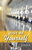 Just Be Yourself (eBook, ePUB) Just Be Yourself (eBook, ePUB)