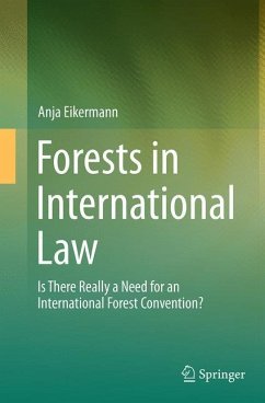 Forests in International Law - Eikermann, Anja
