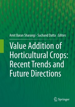 Value Addition of Horticultural Crops: Recent Trends and Future Directions