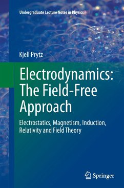 Electrodynamics: The Field-Free Approach - Prytz, Kjell