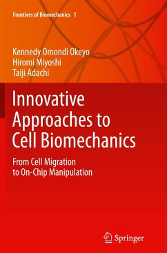 Innovative Approaches to Cell Biomechanics - Okeyo, Kennedy Omondi;Miyoshi, Hiromi;Adachi, Taiji