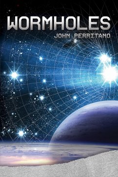Wormholes (eBook, ePUB) - John Perritano, Perritano