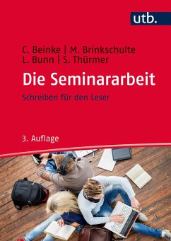 Die Seminararbeit - Beinke, Christiane; Brinkschulte, Melanie; Bunn, Lothar; Thürmer, Stefan