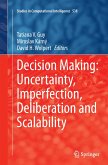 Decision Making: Uncertainty, Imperfection, Deliberation and Scalability