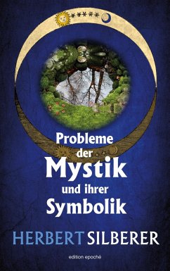 Probleme der Mystik und ihrer Symbolik - Silberer, Herbert