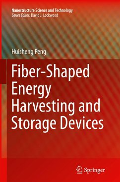 Fiber-Shaped Energy Harvesting and Storage Devices - Peng, Huisheng