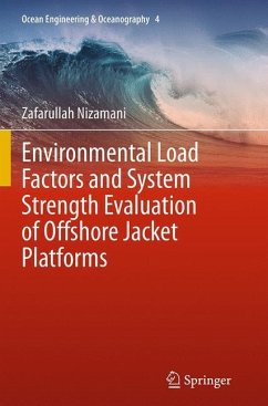 Environmental Load Factors and System Strength Evaluation of Offshore Jacket Platforms - Nizamani, Zafarullah