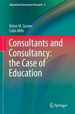 Consultants and Consultancy: the Case of Education - Gunter, Helen M.;Mills, Colin