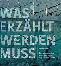 Was erzählt werden muss - Rickenbach, Judith