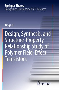 Design, Synthesis, and Structure-Property Relationship Study of Polymer Field-Effect Transistors - Lei, Ting