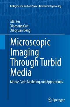 Microscopic Imaging Through Turbid Media - Gu, Min;Gan, Xiaosong;Deng, Xiaoyuan