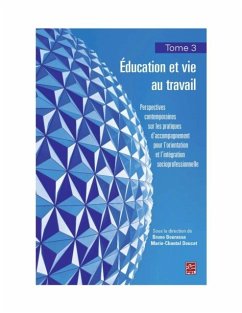 Education et vie au travail 03 : Perspectives contemporaines sur les pratiques d'accompagnement... (eBook, PDF) - Bruno Bourassa, Bruno Bourassa