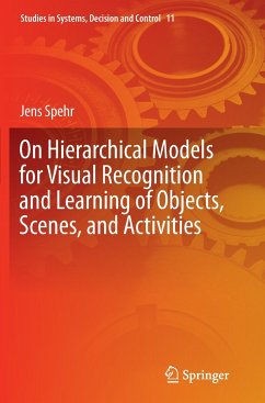On Hierarchical Models for Visual Recognition and Learning of Objects, Scenes, and Activities - Spehr, Jens