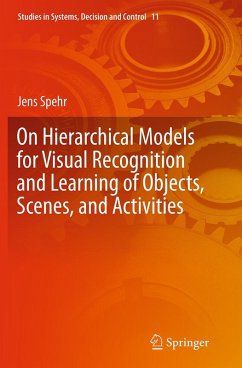 On Hierarchical Models for Visual Recognition and Learning of Objects, Scenes, and Activities - Spehr, Jens