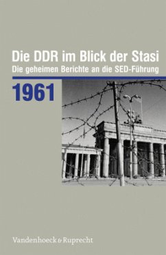 Die DDR im Blick der Stasi 1961 / Die DDR im Blick der Stasi