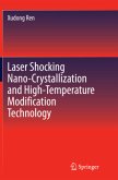 Laser Shocking Nano-Crystallization and High-Temperature Modification Technology