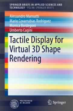 Tactile Display for Virtual 3D Shape Rendering - Mansutti, Alessandro;Covarrubias Rodriguez, Mario;Bordegoni, Monica