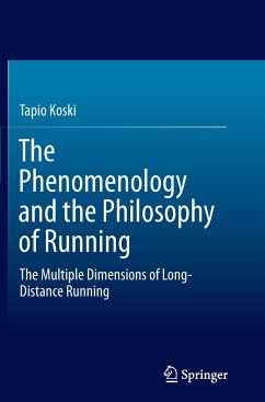 The Phenomenology and the Philosophy of Running - Koski, Tapio