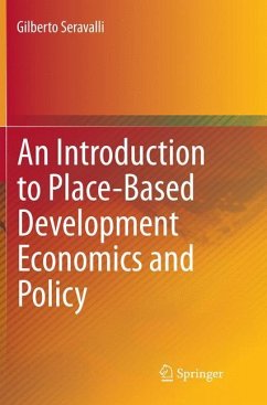 An Introduction to Place-Based Development Economics and Policy - Seravalli, Gilberto