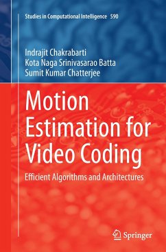 Motion Estimation for Video Coding - Chakrabarti, Indrajit;Batta, Kota Naga Srinivasarao;Chatterjee, Sumit Kumar
