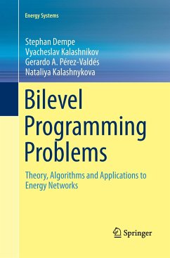 Bilevel Programming Problems - Dempe, Stephan;Kalashnikov, Vyacheslav;Pérez-Valdés, Gerardo A.