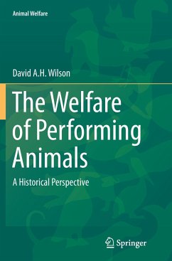 The Welfare of Performing Animals - Wilson, David A. H.
